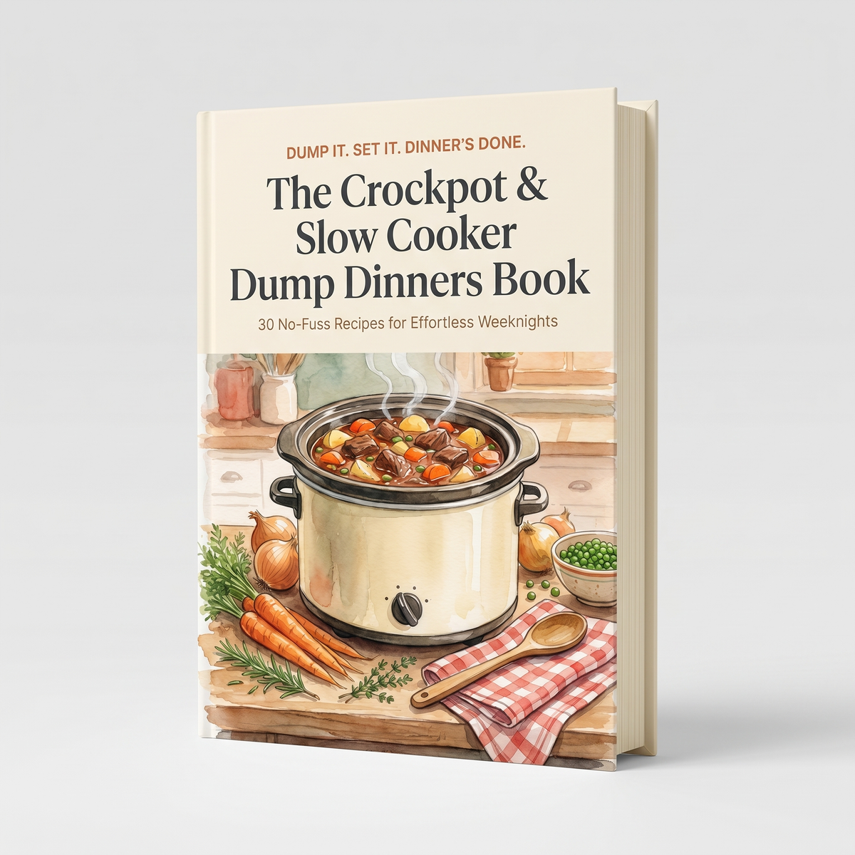 The Crockpot & Slow Cooker Dump Dinners Book standing upright on a light gray background. The book cover features a cream-colored design with black text and an illustration of a slow cooker filled with stew, surrounded by carrots, onions, and a red checkered cloth.
